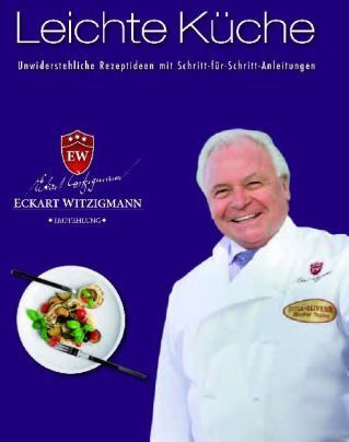 Uta Hasekamp - Der Kochprofi Eckart Witzigmann präsentiert - Leichte Küche: Unwiderstehliche Rezeptideen mit Schritt-für-Schritt-Anleitungen - Preis vom 18.10.2026 19:22:15 h