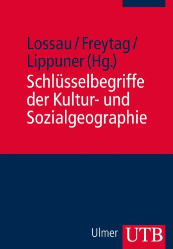 Julia Lossau - Schlüsselbegriffe der Kultur- und Sozialgeographie - Preis vom 11.10.2026 03:10:56 h