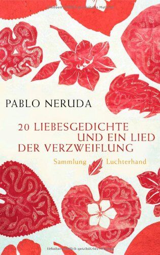 Pablo Neruda - 20 Liebesgedichte und ein Lied der Verzweiflung - Preis vom 04.10.2026 03:51:26 h