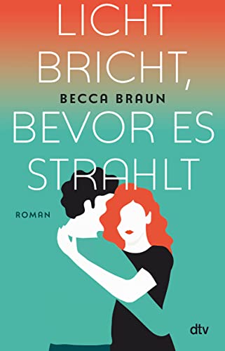 Becca Braun - Licht bricht, bevor es strahlt: Roman - Preis vom 09.10.2026 07:28:09 h