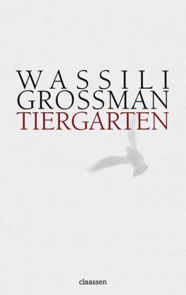 Wassili Grossman - Tiergarten: Erzählungen - Preis vom 05.10.2026 03:47:11 h