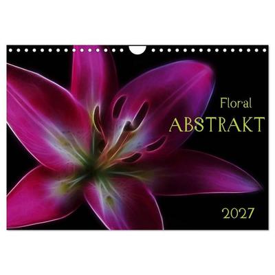 Floral Abstrakt 2027 (Wandkalender 2027 DIN A4 quer), CALVENDO Monatskalender