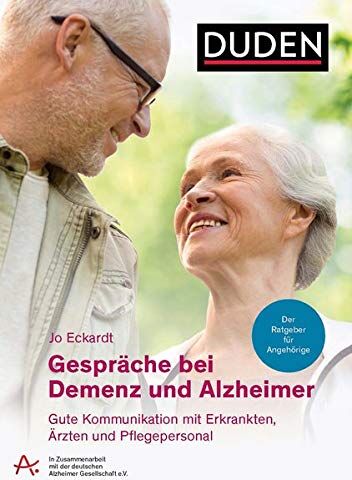 Jo Eckardt - Gespräche bei Demenz und Alzheimer: Gute Kommunikation mit Erkrankten, Ärzten und Pflegepersonal. Der Ratgeber für Angehörige. In Zusammenarbeit mit der Deutschen Alzheimer-Gesellschaft e.V. - Preis vom 13.10.2026 11:25:28 h