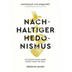 Nachhaltiger Hedonismus, Sachbücher von Orsolya Lelkes