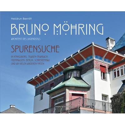 Bruno Möhring - Architekt des Jugendstils, Gebundene Ausgabe von Heidrun Bernitt, Rhein-Mosel-Verlag, 978-3-89801-379-6