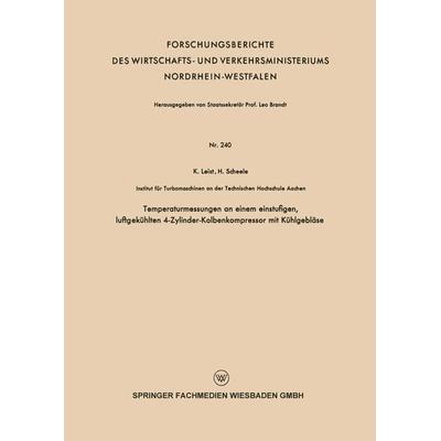 Temperaturmessungen an einem einstufigen, luftgekühlten 4-Zylinder-Kolbenkompressor mit Kühlgebläse, Taschenbuch von Karl Leist, VS Verlag für