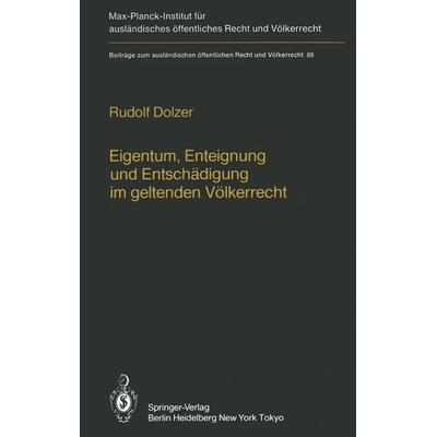 Eigentum, Enteignung und Entschädigung im geltenden Völkerrecht / Property, Expropriation and Compensation in Current International Law, Taschenbuch