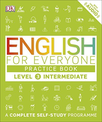 DK - English for Everyone Practice Book Level 3 Intermediate: A Complete Self-Study Programme - Preis vom 16.10.2026 11:41:07 h