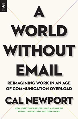 Cal Newport - A World Without Email: Reimagining Work in an Age of Communication Overload - Preis vom 10.10.2026 11:48:34 h