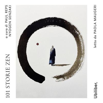 101 storie zen - Paul Reps,Nyogen Senzaki, Audio, 9791256471003