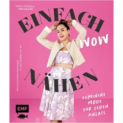 Einfach wow nähen: Feminine Kleidung für jeden Anlass mit @thisiskachi, Ratgeber von Katrin Possberg