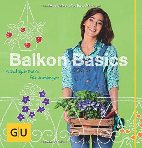 Mascha Schacht - Balkon Basics: Stadtgärtnern für Anfänger (GU Garten Extra) - Preis vom 04.10.2026 03:51:26 h