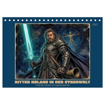 Ritter Roland in der Cyberwelt: Orlando furioso im Cyberpunk-Stil (Tischkalender 2027 DIN A5 quer), CALVENDO Monatskalender