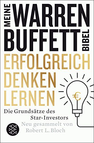 Bloch, Robert L. - Erfolgreich denken lernen - Meine Warren-Buffett-Bibel: Die Grundsätze des Starinvestors - Preis vom 14.10.2026 23:07:16 h