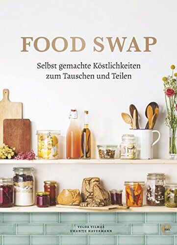 Swantje Havermann - Food Swap - Selbst gemachte Köstlichkeiten zum Tauschen und Teilen - Preis vom 09.10.2026 07:28:09 h