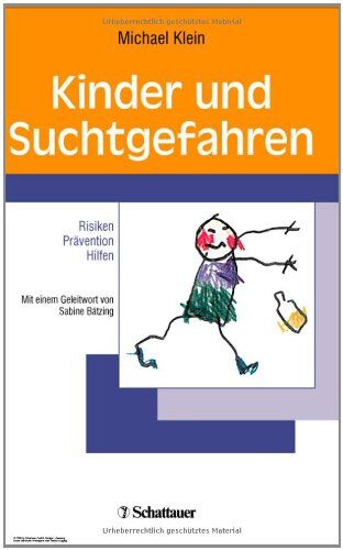 Michael Klein - Kinder und Suchtgefahren: Risiken - Prävention - Hilfen - Preis vom 30.09.2026 09:01:18 h