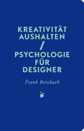 Frank Berzbach - Kreativität aushalten: Psychologie für Designer - Preis vom 18.10.2026 15:28:09 h