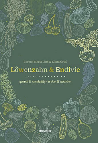 Lins, Lorena Maria - Löwenzahn & Endivie: gesund & nachhaltig – kochen & genießen - Preis vom 09.10.2026 07:28:09 h