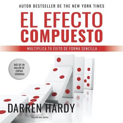 El Efecto Compuesto - Darren Hardy, Audio, 9781607387510