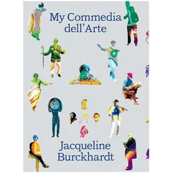My Commedia dell'Arte, Fachbücher von Jacqueline Burckhardt