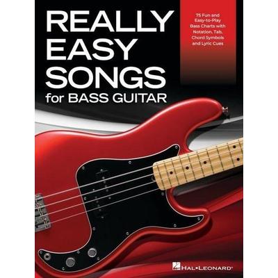 Really Easy Songs for Bass Guitar: 74 Fun and Easy-To-Play Bass Charts with Notation, Tab, Chord Symbols and Lyric Cues, Taschenbuch von , Hal Leonard