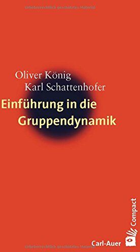 Oliver König - Einführung in die Gruppendynamik - Preis vom 11.10.2026 15:43:13 h