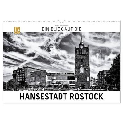 Ein Blick auf die Hansestadt Rostock (Wandkalender 2027 DIN A3 quer), CALVENDO Monatskalender