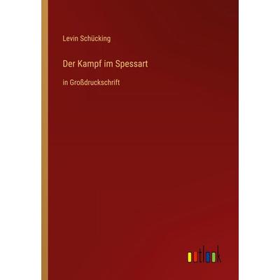 Der Kampf im Spessart, Taschenbuch von Levin Schücking, Outlook, 978-3-368-29680-3