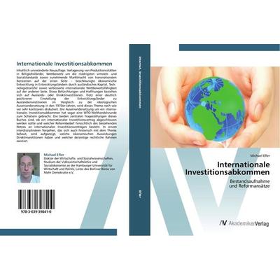 Internationale Investitionsabkommen, Taschenbuch von Michael Efler, AV Akademikerverlag, 978-3-639-39841-0