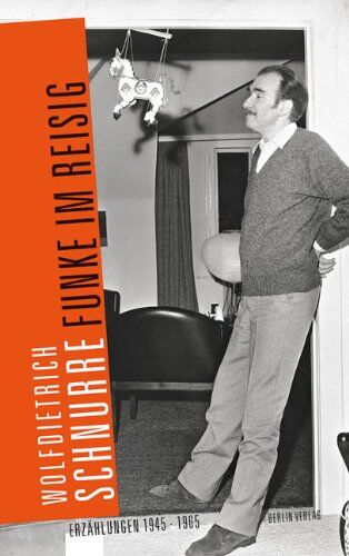 Wolfdietrich Schnurre - Funke im Reisig: Erzählungen 1945 bis 1965: Erzählungen von 1945 bis 1965 - Preis vom 09.10.2026 07:28:09 h