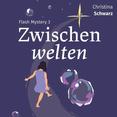 Flash Mystery 3: Zwischenwelten - Christina Schwarz, Audio, 4061707275739