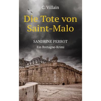 Sandrine Perrot - Die Tote von Saint-Malo, Taschenbuch von Christophe Villain, Nova MD, 978-3-96698-962-6
