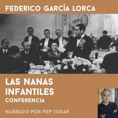 Las nanas infantiles: narrado por Pep Tosar - Federico García Lorca, Audio, 9788412236323