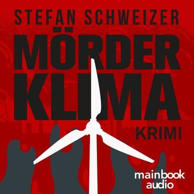 Mörderklima - Stefan Schweizer, Audio, 9783948987169