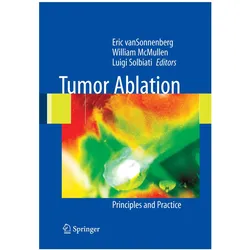 Tumor Ablation, Fachbücher von Luigi Solbiati, Eric van Sonnenberg, William McMullen