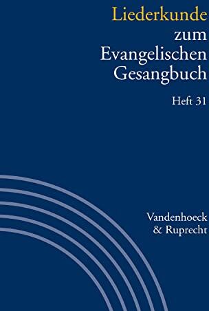 Evang - Liederkunde zum Evangelischen Gesangbuch. Heft 31 (Handbuch zum Evangelischen Gesangbuch) - Preis vom 01.10.2026 17:08:56 h