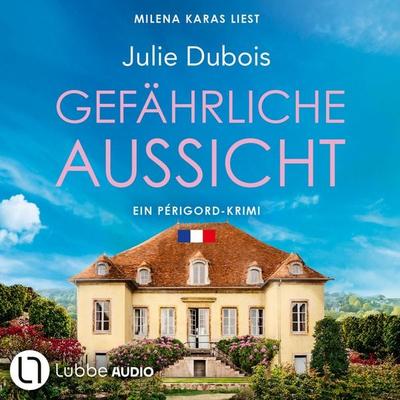 Gefährliche Aussicht - Ein Périgord-Krimi, Teil 5 - Julie Dubois, Audio, 9783754020364