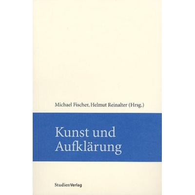 Kunst und Aufklärung, Paperback von Michael Fischer, Studien Verlag, 978-3-7065-1888-8