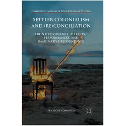 Settler Colonialism and (Re)conciliation, Fachbücher von Penelope Edmonds