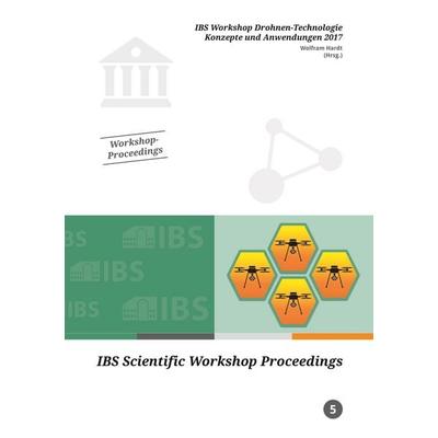 IBS Workshop Drohnen-Technologie Konzepte und Anwendungen 2017, Taschenbuch von , TUDpress, 978-3-95908-126-9