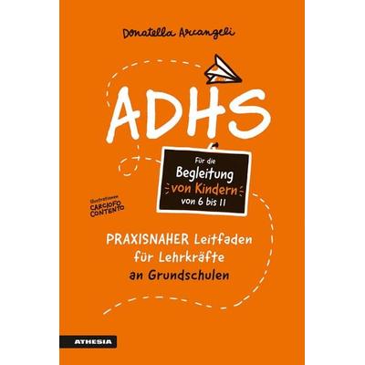 ADHS, Gebundene Ausgabe von Donatella Arcangeli, Athesia-Tappeiner Verlag