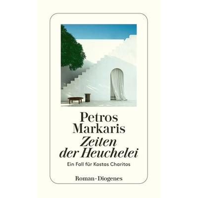 Zeiten der Heuchelei, Taschenbuch von Petros Markaris, Diogenes Verlag AG