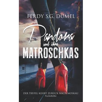 Pandora und ihre Matroschkas, Taschenbuch von Ferdy S.G. Dumel, BoD – Books on Demand, 978-3-7528-4724-6