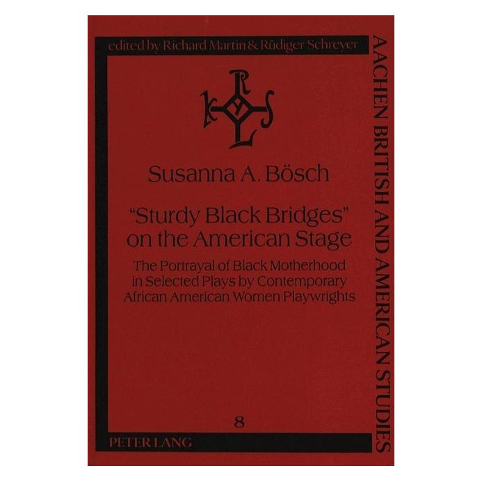 Peter Lang 'Sturdy Black Bridges' on the American Stage (Englisch, Softcover, Susanna Bösch) (56027678)