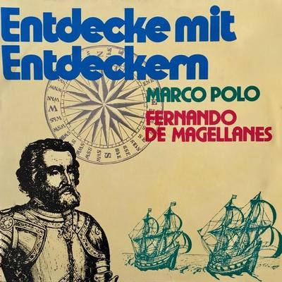 Entdecke mit Entdeckern, Fernando de Magellanes / Marco Polo - Juliane Killer, Audio, 4260507155733