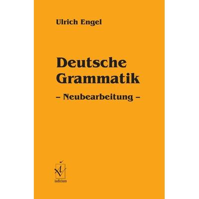 Deutsche Grammatik - Neuauflage, Taschenbuch von Ulrich Engel, Iudicium, 978-3-89129-914-2