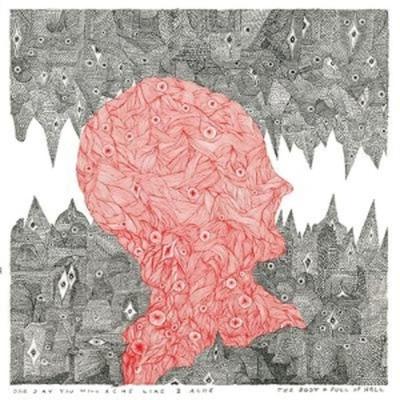 One Day You Will Ache - The Body,Full Of Hell, Vinyl