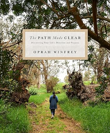 The Path Made Clear: Discovering Your Life's Direction and Purpose by Oprah Winfrey - Bluebird Hardback - Inspiring Guide to Life Purpose