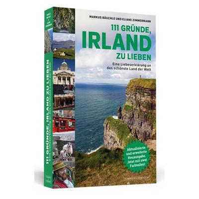 111 Gründe, Irland zu lieben, Taschenbuch von Markus Bäuchle,Eliane Zimmermann, Schwarzkopf & Schwarzkopf