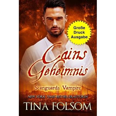 Cains Geheimnis (Große Druckausgabe), Taschenbuch von Tina Folsom, Tina Folsom, 978-1-959990-66-6